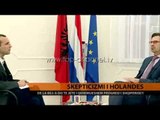 Skepticizmi i Holandës - Top Channel Albania - News - Lajme