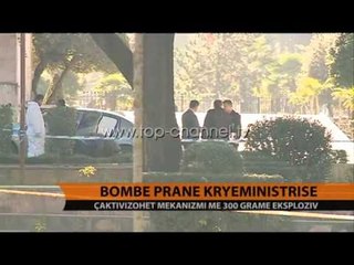 Bombë pranë Kryeministrisë - Top Channel Albania - News - Lajme