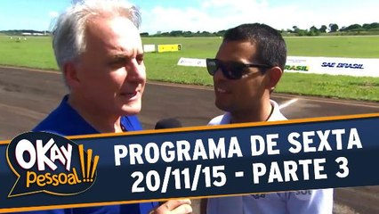 Okay Pessoal!!! - Sexta - 20.11.15 - Parte 3