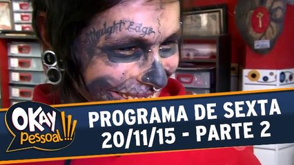 Okay Pessoal!!! - Sexta - 20.11.15 - Parte 2