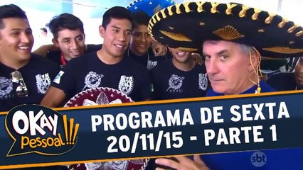 Okay Pessoal!!! - Sexta - 20.11.15 - Parte 1