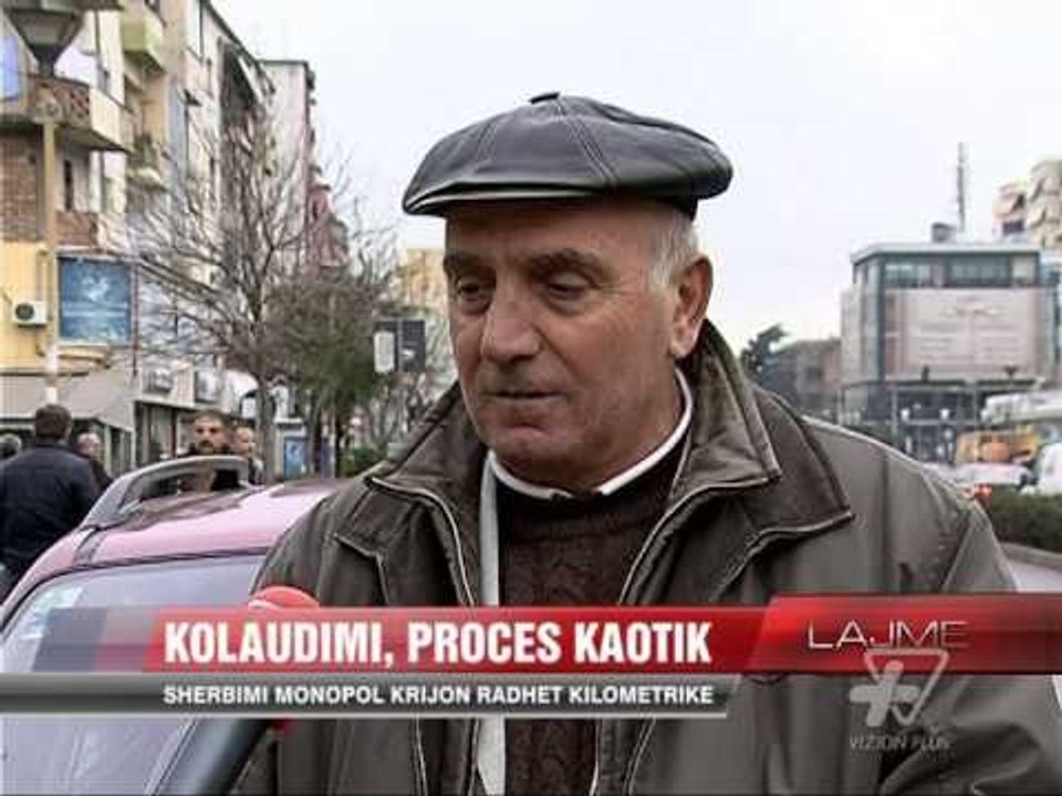 Kolaudimi, proces kaotik monopol që krijon radhë kilometrike - News, Lajme - Vizion Plus