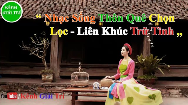 Liên Khúc Nhạc Trữ Tình Mới Nhất - Nhạc Sống Thôn Quê 2015 | LK Nhạc Vàng