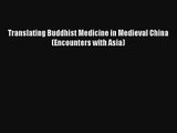 Translating Buddhist Medicine in Medieval China (Encounters with Asia)  Online Book