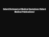 Oxford Dictionary of Medical Quotations (Oxford Medical Publications)  Online Book