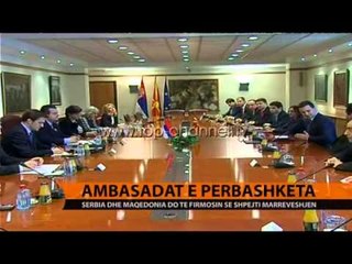 Serbi-Maqedoni bashkojnë ambasadat - Top Channel Albania - News - Lajme