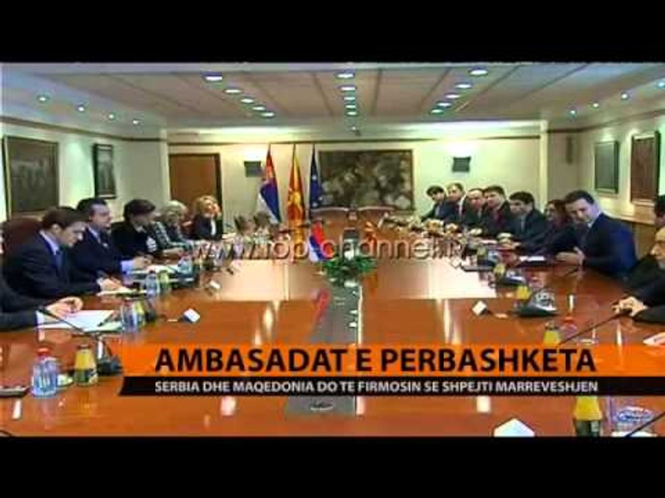 Serbi-Maqedoni bashkojnë ambasadat - Top Channel Albania - News - Lajme