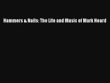 Hammers & Nails: The Life and Music of Mark Heard  Free PDF