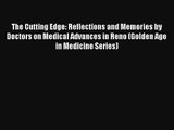 The Cutting Edge: Reflections and Memories by Doctors on Medical Advances in Reno (Golden Age