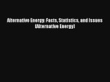 Alternative Energy: Facts Statistics and Issues (Alternative Energy)  Online Book