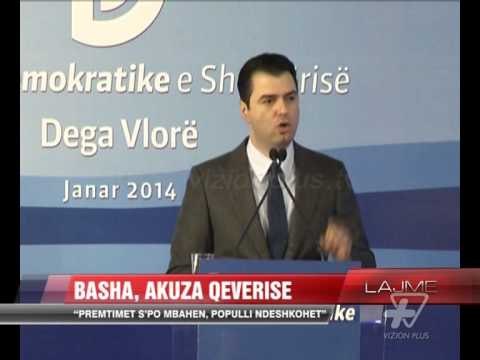 Basha: Qeveria nuk po mban premtimet - News, Lajme - Vizion Plus
