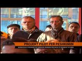 Projekt-pilot për peshkimin - Top Channel Albania - News - Lajme