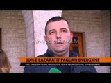 30% e Lazaratit paguan energjinë - Top Channel Albania - News - Lajme