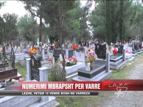 Lezhë, vetëm 15 vende bosh në varreza - News, Lajme - Vizion Plus