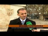 Devijimi i lumit Radika - Top Channel Albania - News - Lajme