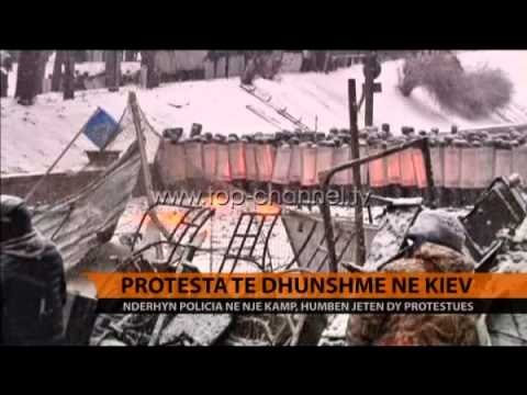 Protesta të dhunshme në Kiev - Top Channel Albania - News - Lajme