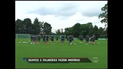 Santos e Palmeiras fazem mistério antes da decisão da Copa do Brasil