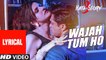 Wajah Tum Ho Full Song with Lyrics _ Hate Story 3 _ Zareen Khan, Karan Singh _ Armaan Malik