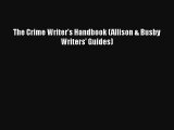 [Download] The Crime Writer's Handbook (Allison & Busby Writers' Guides) Online
