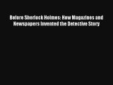 [PDF] Before Sherlock Holmes: How Magazines and Newspapers Invented the Detective Story Online