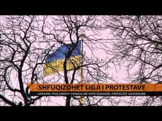 Shfuqizohet ligji i protestave, ikën Azarov - Top Channel Albania - News - Lajme