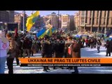 Ukraina në prag të luftës civile - Top Channel Albania - News - Lajme