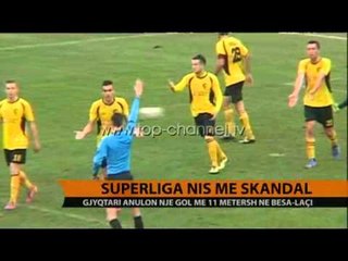 Nis me skandal Superliga - Top Channel Albania - News - Lajme