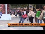 Rreziku nga kreditë e këqija - Top Channel Albania - News - Lajme