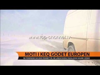 Download Video: Moti i keq godet Europën Qendrore-Lindore - Top Channel Albania - News - Lajme