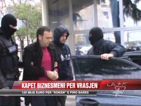 Kapet biznesmeni për vrasjen. 120 mijë euro për kokën e Piro Bares - News, Lajme - Vizion Plus