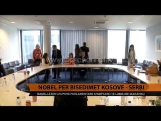 Download Video: Nobel për bisedimet Kosovë-Serbi - Top Channel Albania - News - Lajme