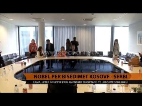 Nobel për bisedimet Kosovë-Serbi - Top Channel Albania - News - Lajme