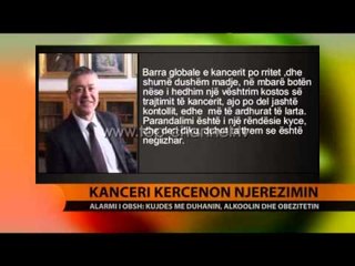 Kanceri kërcënon njerëzimin  - Top Channel Albania - News - Lajme