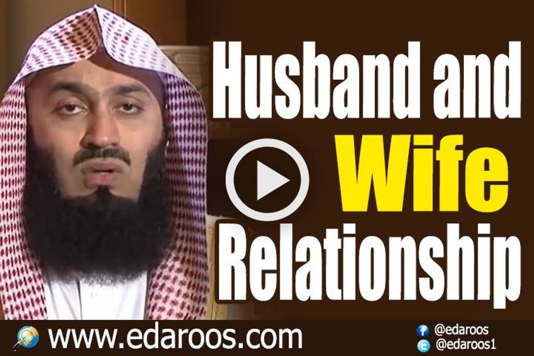 Husband and Wife Relationship By Mufti Ismail Menk