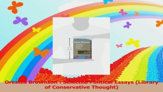 Orestes Brownson  Selected Political Essays Library of Conservative Thought PDF