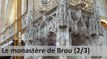 Visite de l'Ain n°06, le monastère de Brou 2eme partie (d)