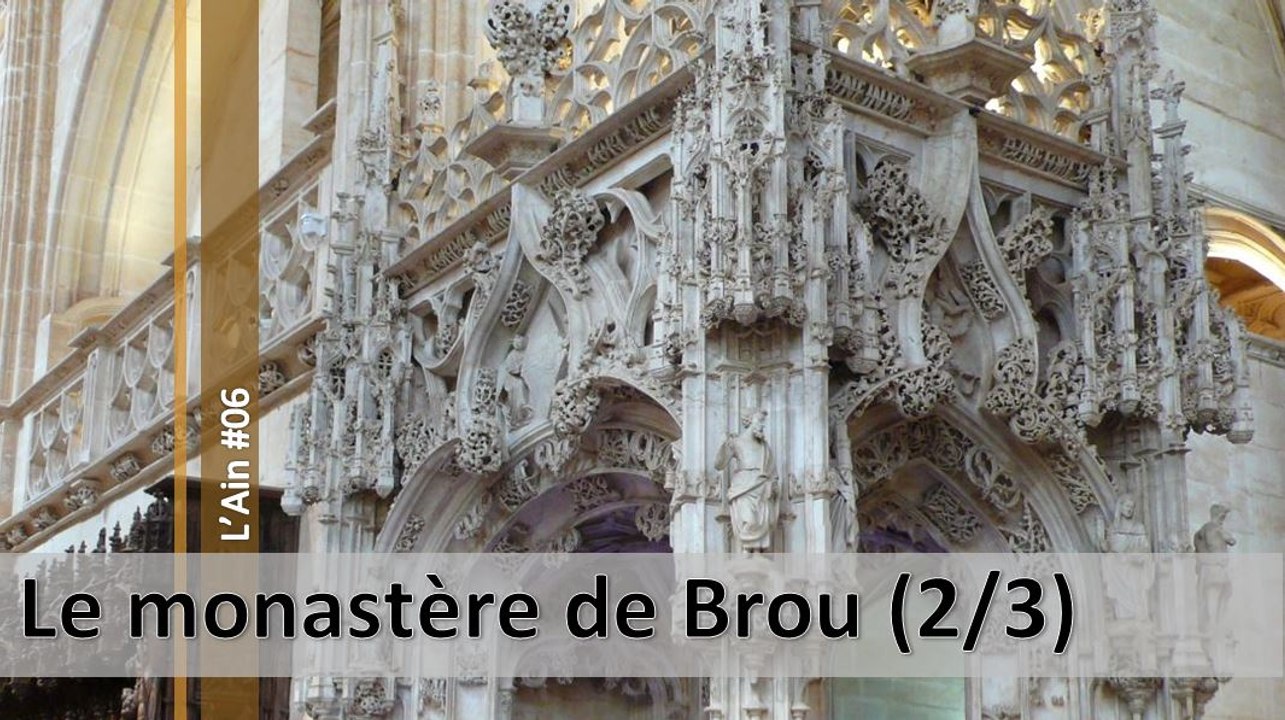 Visite de l'Ain n°06, le monastère de Brou 2eme partie (d)
