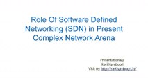 Role Of Software Defined Networking (SDN) in Present Complex Network Arena
