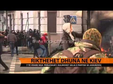 Rikthehet dhuna në Kiev - Top Channel Albania - News - Lajme
