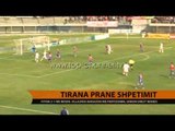 Superiore, Tirana pranë shpëtimit - Top Channel Albania - News - Lajme