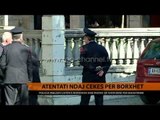 Atentati ndaj Cekës për borxhet - Top Channel Albania - News - Lajme