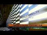 Projekti italian i stadiumit të ri - Top Channel Albania - News - Lajme