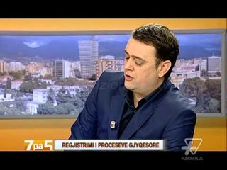 7pa5 - Regjistrimi i proçeseve gjyqesore - 6 Mars 2014 - Show - Vizion Plus