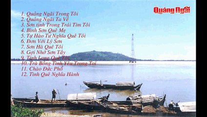 Những Bài Hát về Quê Hương Quảng Ngãi - 1