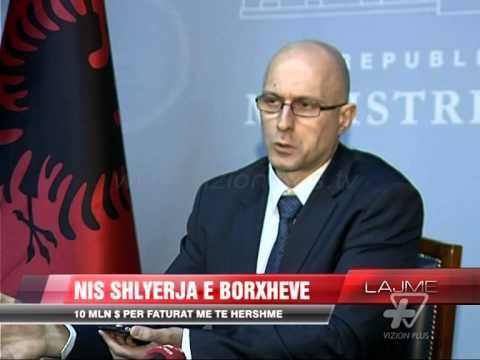 Nis shlyerja e borxheve, 10 milion $ për faturat më të hershme - News, Lajme - Vizion Plus