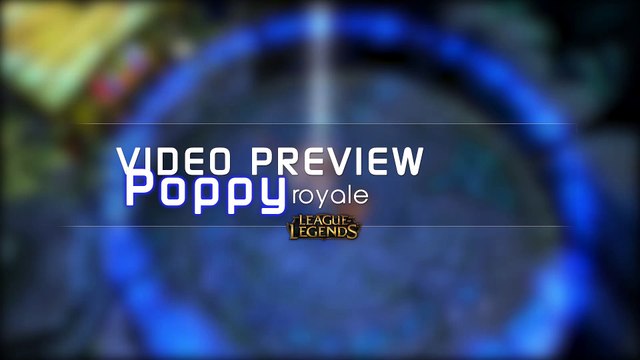 Poppy royale Aperçu Skin League of Legends
