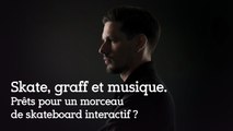 Skate, graff et musique. Prêts pour un morceau de skateboard interactif ?