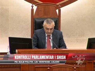 Tải video: Kontrolli parlamentar i SHISH-it - News, Lajme - Vizion Plus