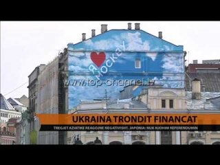 Ukraina trondit financat - Top Channel Albania - News - Lajme