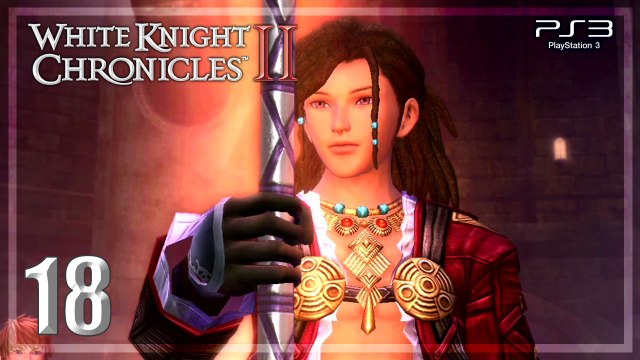 白騎士物語 -光と闇の覚醒- │White Knight Chronicles II 【PS3】 #18 「Japanese ver.」
